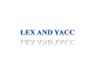 LEX AND YACC