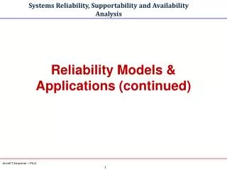 Reliability Models &amp; Applications (continued)