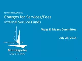 CITY OF MINNEAPOLIS Charges for Services/Fees Internal Service Funds