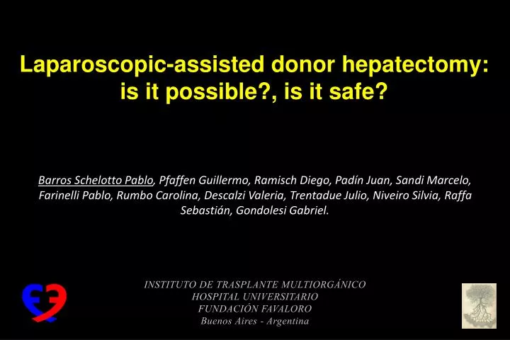 laparoscopic assisted donor hepatectomy is it possible is it safe