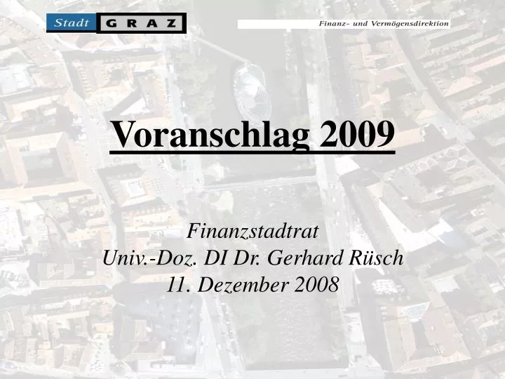 voranschlag 2009 finanzstadtrat univ doz di dr gerhard r sch 11 dezember 2008