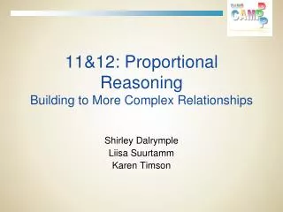 11&amp;12: Proportional Reasoning Building to More Complex Relationships