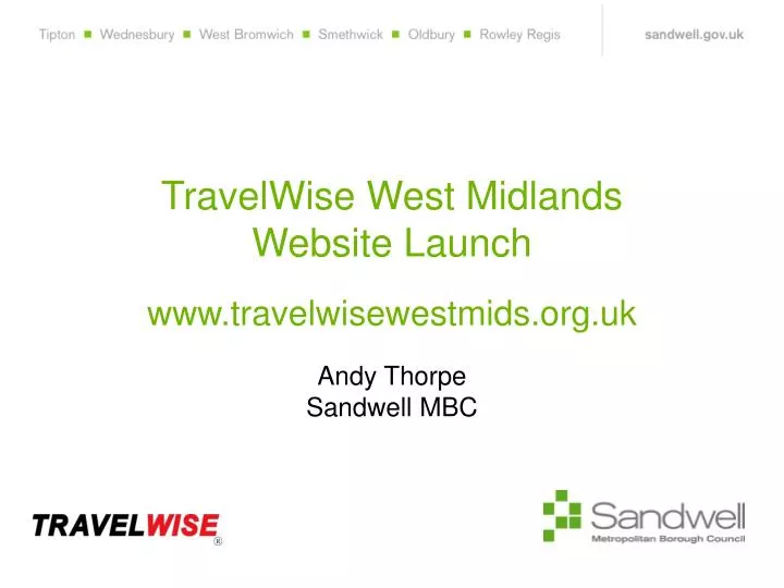 travelwise west midlands website launch www travelwisewestmids org uk andy thorpe sandwell mbc