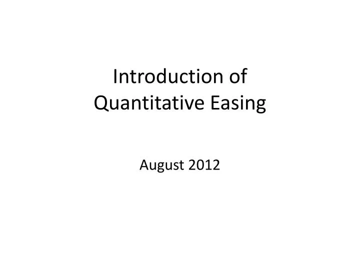 introduction of quantitative easing