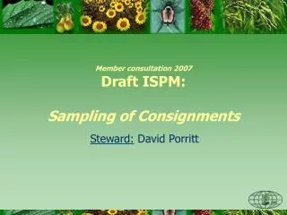 Member consultation 2007 Draft ISPM: Sampling of Consignments