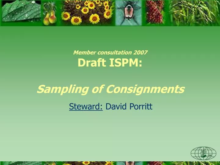 member consultation 2007 draft ispm sampling of consignments