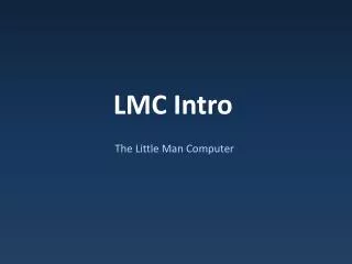 LMC Intro