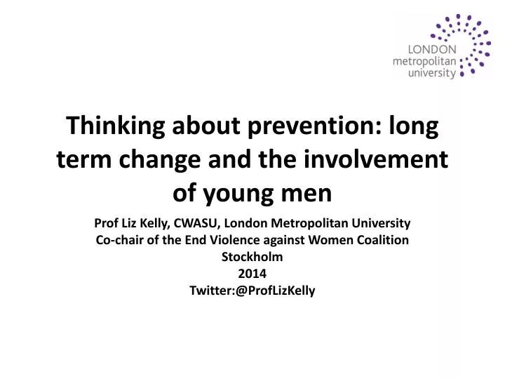 thinking about prevention long term change and the involvement of young men