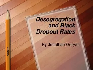Desegregation and Black Dropout Rates