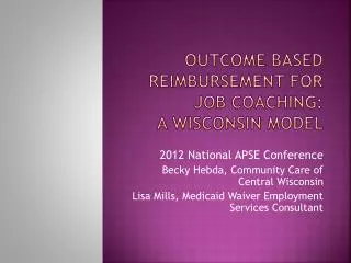 Outcome Based Reimbursement for Job Coaching: a Wisconsin Model