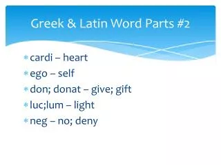 Greek &amp; Latin Word Parts #2