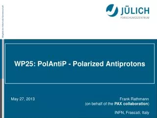 WP25: PolAntiP - Polarized Antiprotons