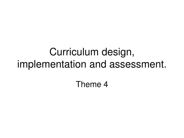 curriculum design implementation and assessment