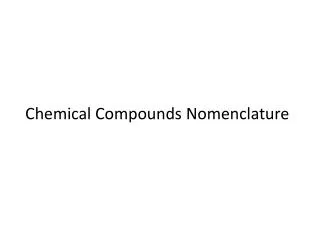 Chemical Compounds Nomenclature