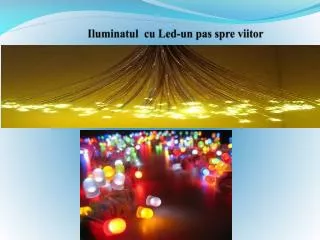 iluminatul cu led un pas spre viitor