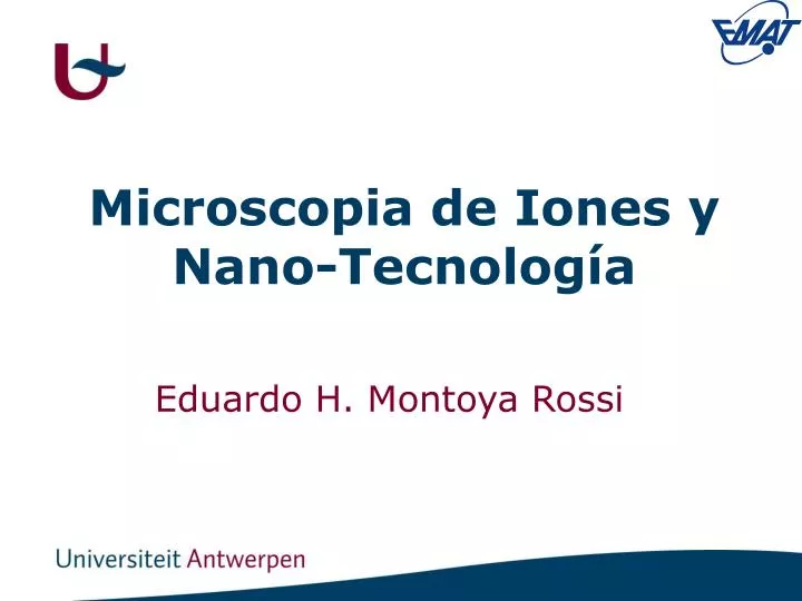 microscopia de iones y nano tecnolog a