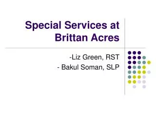 Special Services at Brittan Acres