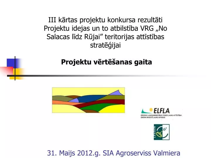 31 maijs 2012 g sia agroserviss valmiera