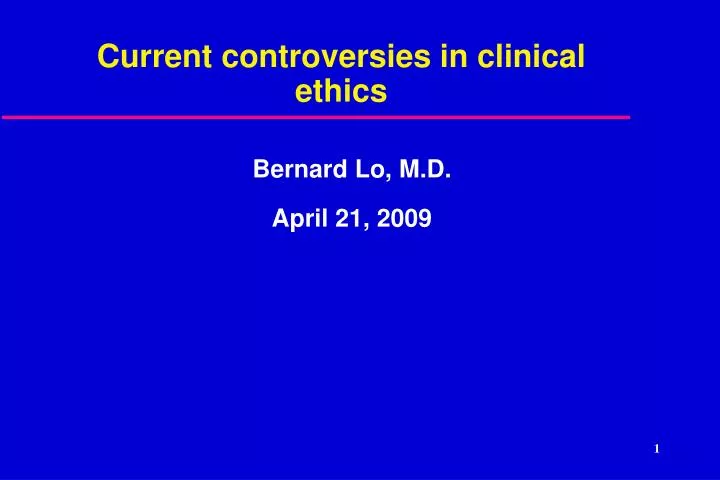 current controversies in clinical ethics