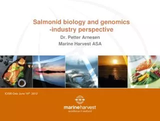 Salmonid biology and genomics -industry perspective