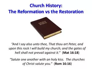 Church History: The Reformation vs the Restoration