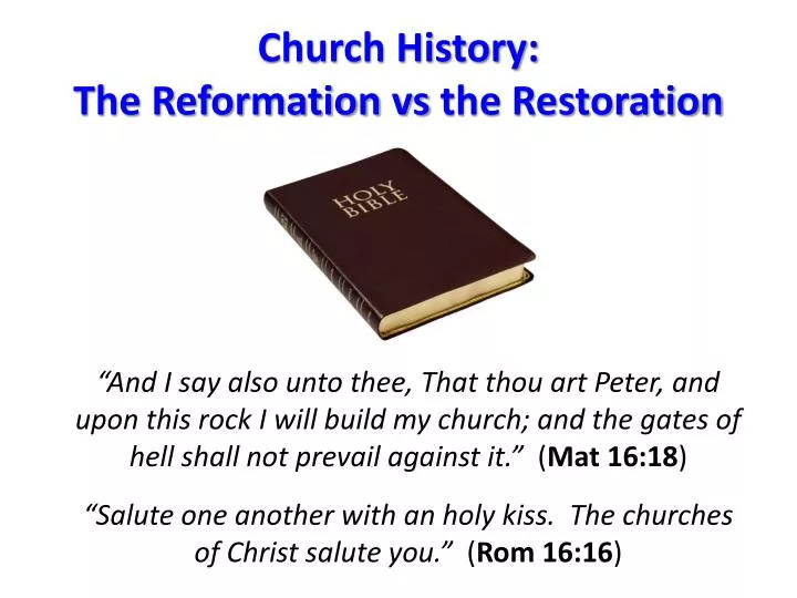 church history the reformation vs the restoration