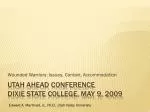 Utah Ahead conference DiXIE State College, May 9, 2009 - slide 1