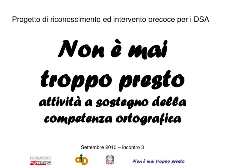 non mai troppo presto attivit a sostegno della competenza ortografica