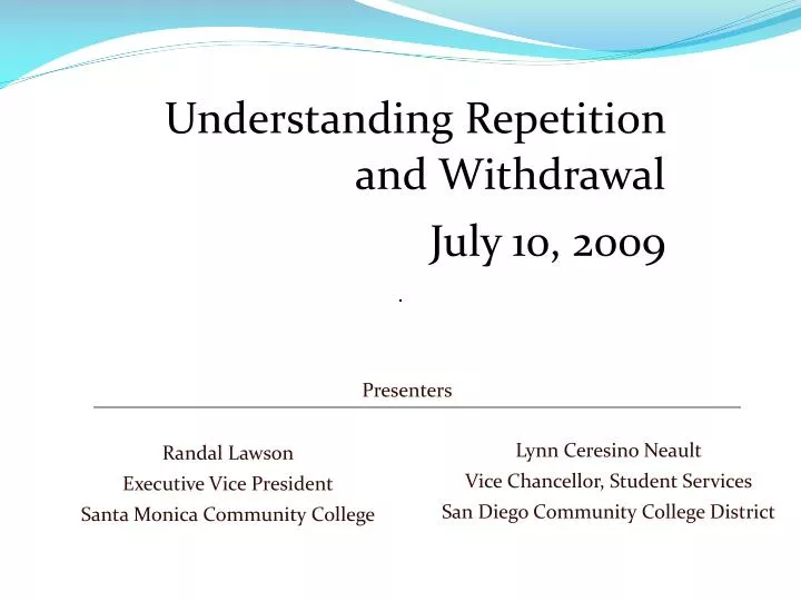 understanding repetition and withdrawal july 10 2009