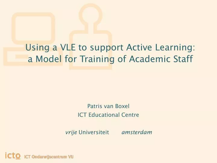 using a vle to support active learning a model for training of academic staff