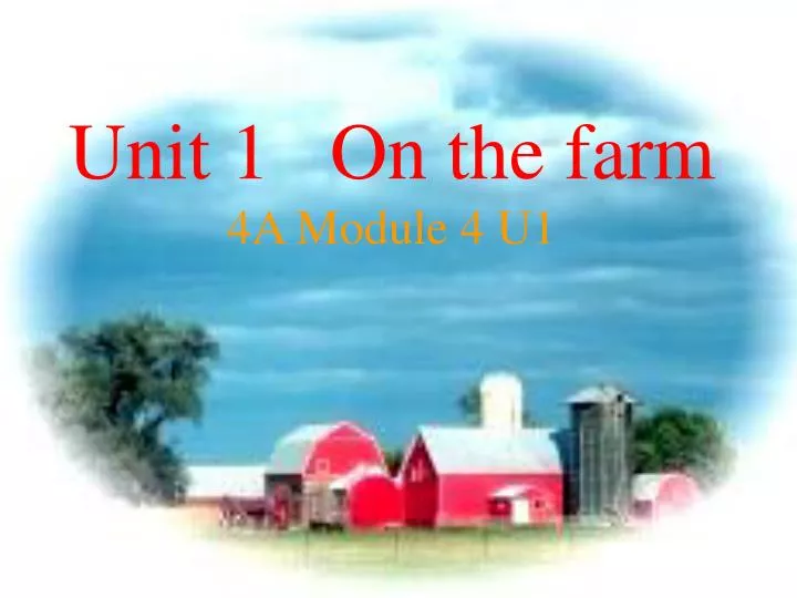 unit 1 on the farm