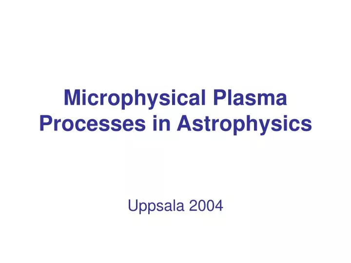 microphysical plasma processes in astrophysics