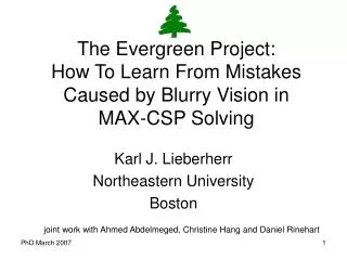 The Evergreen Project: How To Learn From Mistakes Caused by Blurry Vision in MAX-CSP Solving