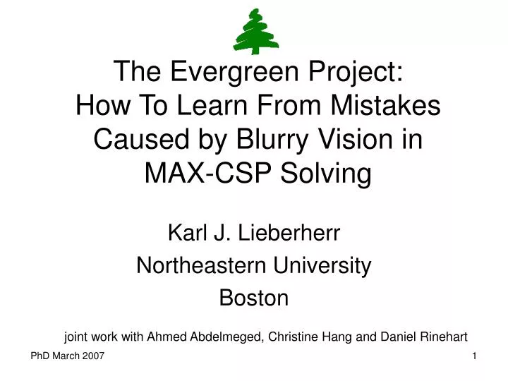 the evergreen project how to learn from mistakes caused by blurry vision in max csp solving