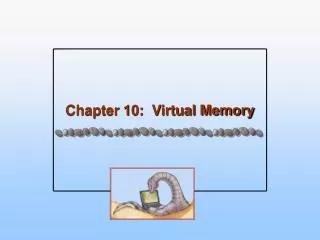 Chapter 10: Virtual Memory