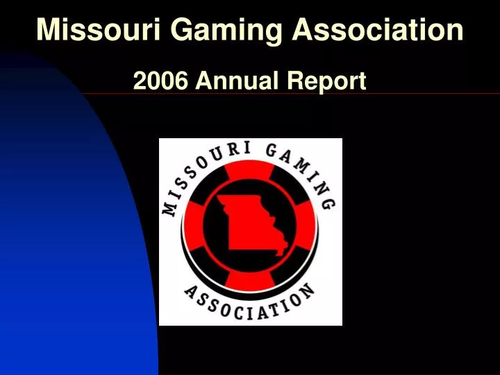 missouri gaming association 2006 annual report