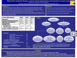 Multicentric Castleman Disease: unusual clinical presentations and outcome in 6 recent cases