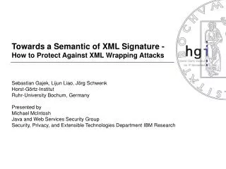 Towards a Semantic of XML Signature - How to Protect Against XML Wrapping Attacks