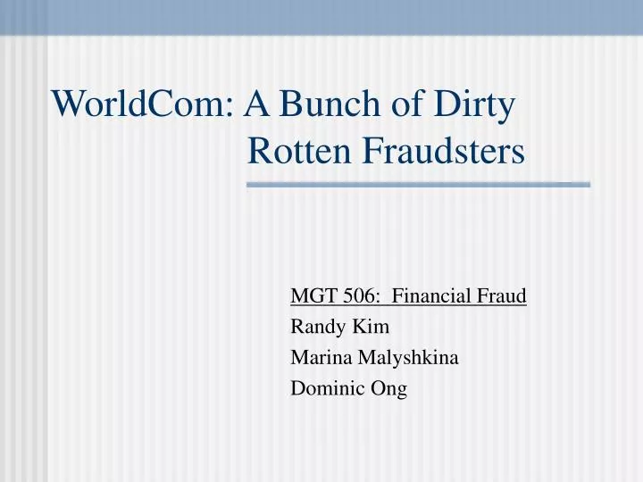 worldcom a bunch of dirty rotten fraudsters