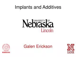 Implants and Additives Galen Erickson