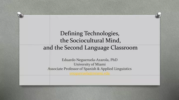defining technologies the sociocultural mind and the second language classroom