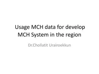 Usage MCH data for develop MCH System in the region