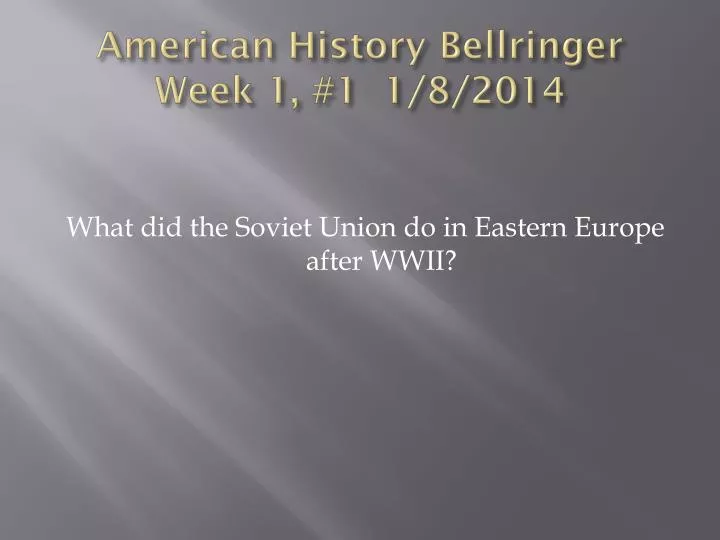 american history bellringer week 1 1 1 8 2014