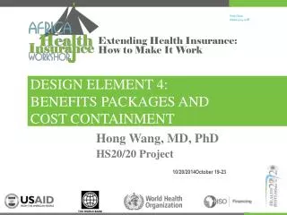 DESIGN ELEMENT 4: BENEFITS PACKAGES AND COST CONTAINMENT