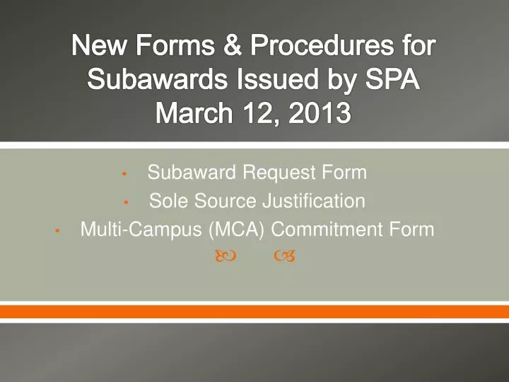 new forms procedures for subawards issued by spa march 12 2013