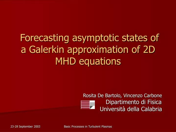 forecasting asymptotic states of a galerkin approximation of 2d mhd equations