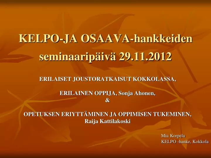 kelpo ja osaava hankkeiden seminaarip iv 29 11 2012