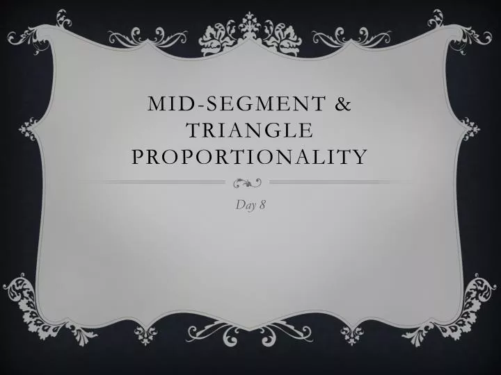 mid segment triangle proportionality