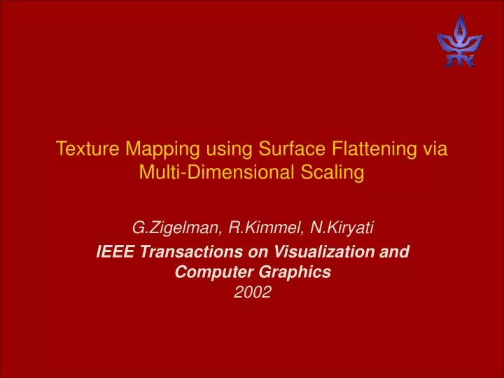texture mapping using surface flattening via multi dimensional scaling