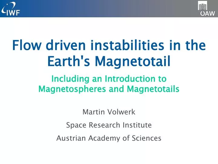 flow driven instabilities in the earth s magnetotail